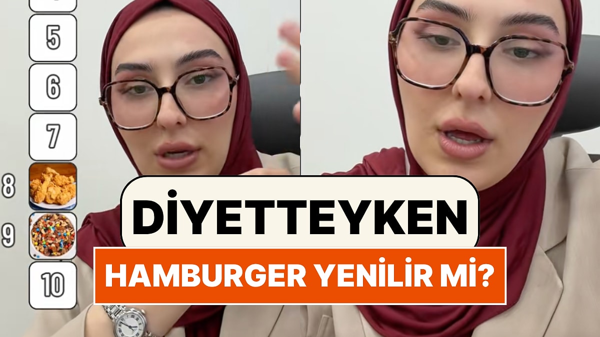 Diyetteyken hamburger yenilir mi? Diyetisyen Elifnur Erşahin açıkladı
