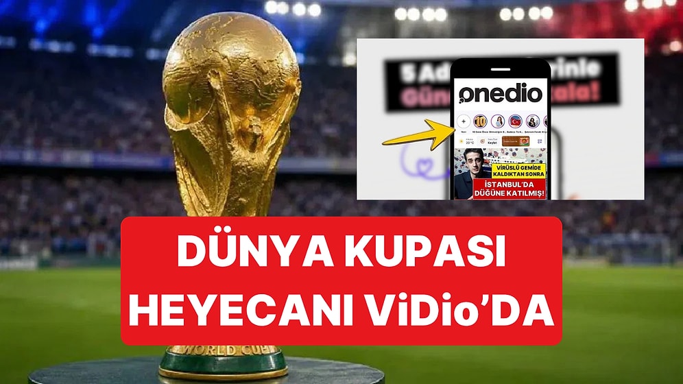 Onedio'nun Yepyeni Formatı ViDio Dünya Kupası Heyecanıyla Karşınızda: ViDio'da Tahminlerini Yayınla