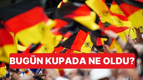 Kupa Günlüğü: Bugün Dünya Kupası'nda Neler Oldu?