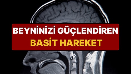 Her Gün Yapıyoruz, Farkında Değiliz: Aslında Beynimizi Güçlendiriyor!