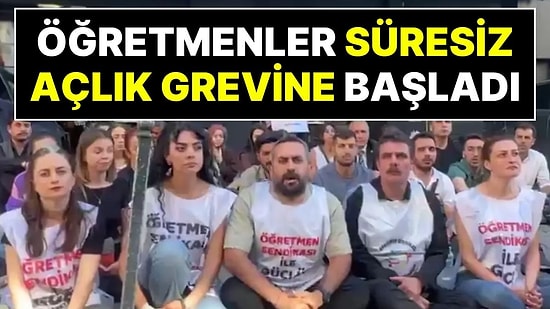 Öğretmenler Süresiz Açlık Grevi Başlattı: "Verilen Sözler Tutulsun"