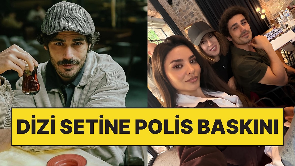 TRT Dizisi Ateş Denizi Setini Polis Bastı, Başrol Oyuncusu Gözaltına Alındı