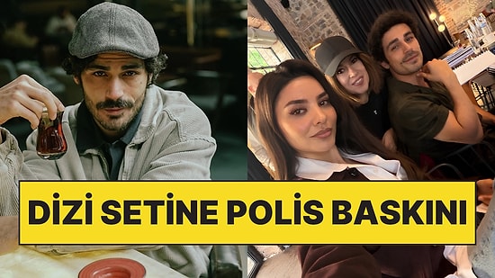 TRT Dizisi Ateş Denizi Setini Polis Bastı, Başrol Oyuncusu Gözaltına Alındı