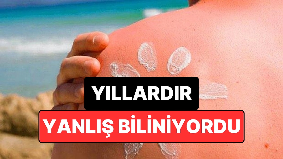 Bilim İnsanları Güneş Yanığının Gerçek Nedenini Keşfetti: Yıllardır Bilinen Bilgi Değişebilir