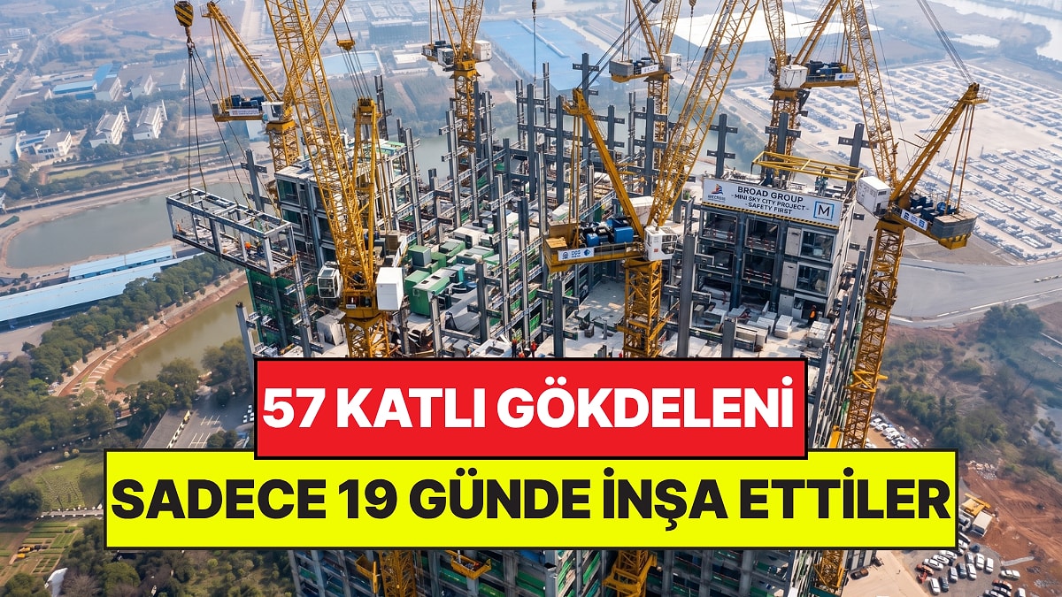 Dünyanın En Hızlı İnşaatı Oldu: 57 Katlı Gökdeleni Sadece 19 Günde İnşa Ettiler