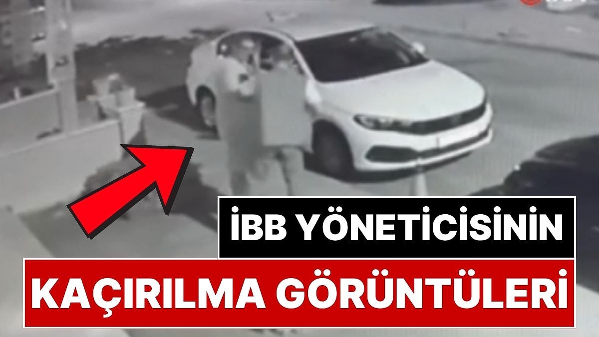 İBB Kültür A.Ş. Genel Müdür Yardımcısı Erhan Karaal’ın Kaçırılma Anına Ait En Net Görüntüler Ortaya Çıktı