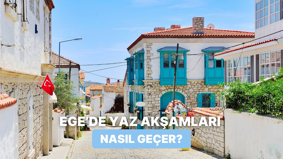 Ege'de bir akşam nasıl olmalı?