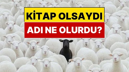 Bu Fotoğraf Kitap Kapağı Olsaydı O Kitabın Adı Ne Olurdu?