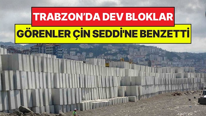Trabzon'da Dev Bloklar Sahile Dizildi: Görenler Çin Seddi'ne Benzetti