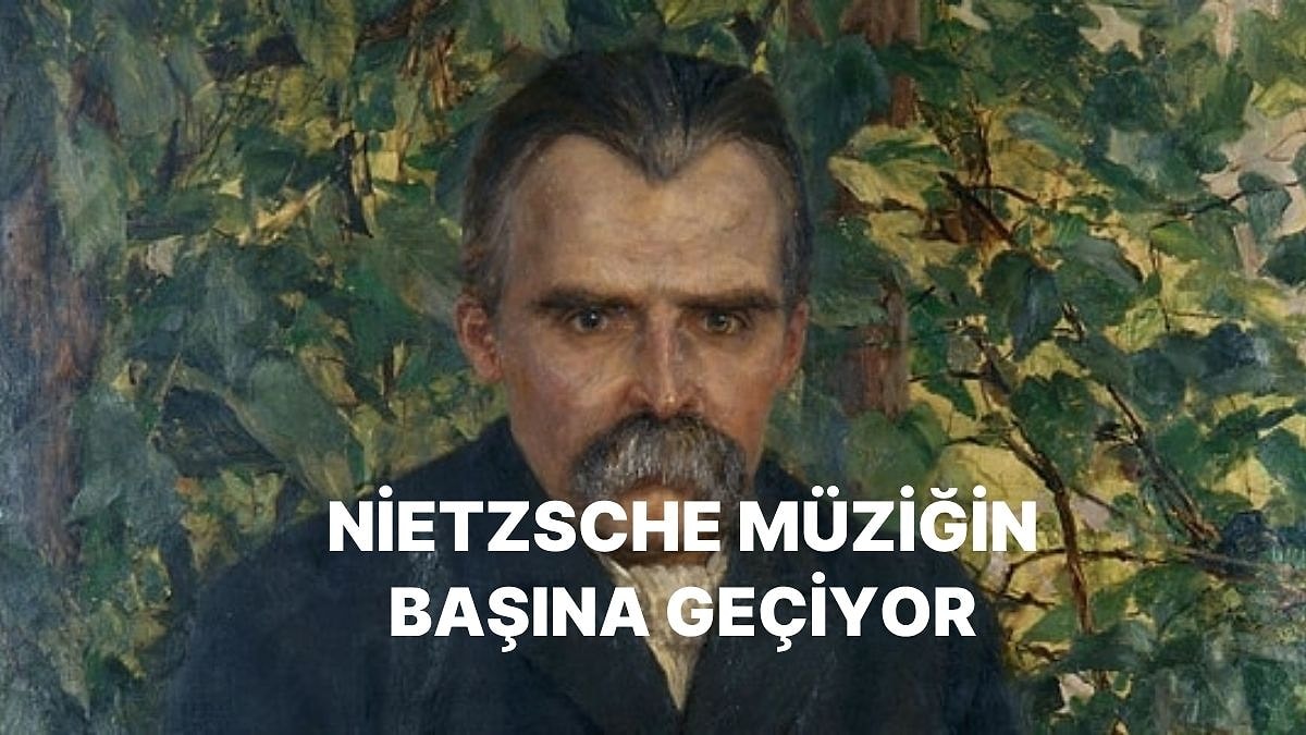 Friedrich Nietzsche Spotify Listesi Hazırlasaydı Neler Dinlerdi?