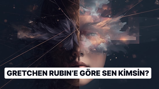 Aslında Kimsin? Gretchen Rubin’in "Dört Eğilim" Teorisine Göre Karakter Analizin!