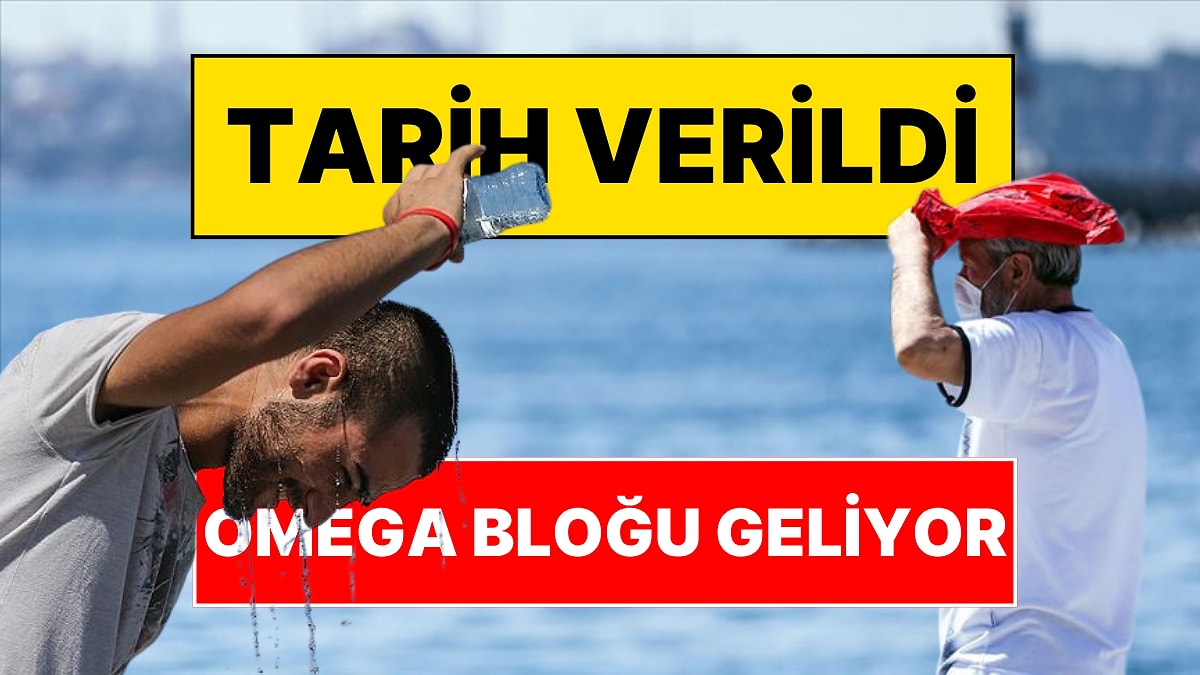 Meteoroloji Uzmanı Orhan Şen Tarih Verdi: Türkiye’ye Omega Bloğu Geliyor