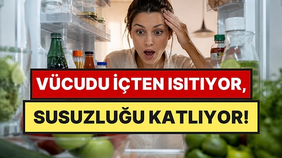 Uzmanlara Göre Yazın Tüketilmemesi Gereken Yiyecekler: Terlemeyi Artırıyor, Vücudu Susuz  Bırakıyor