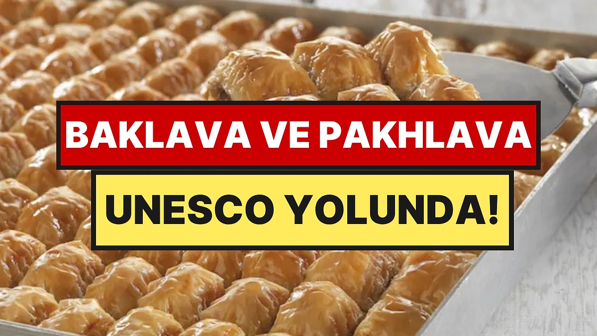 Türkiye ve Azerbaycan, Yunanistan’ın Sahiplendiği Baklava İçin Güçlerini Birleştirdi