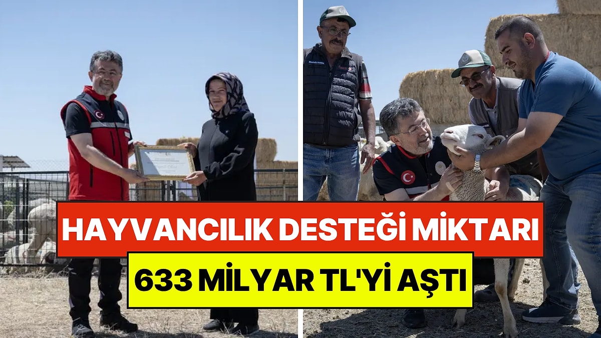 Bakan Yumaklı Duyurdu: Hayvancılık Desteği 633 Milyar TL'yi Aştı!
