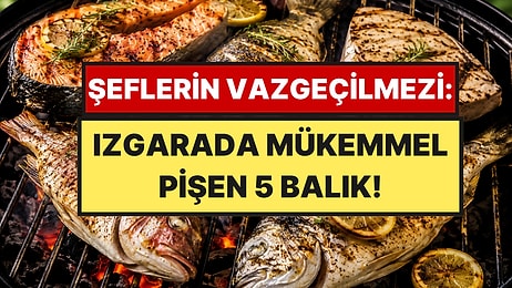Bu Yaz Izgara İçin En Uygun 5 Balık: Ateşte Asla Dağılmıyor