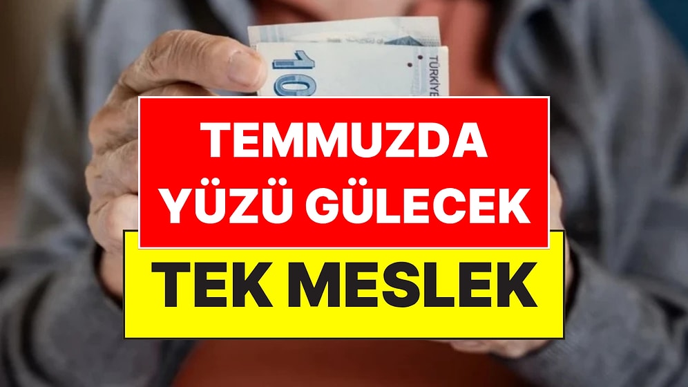 SGK Uzmanı Özgür Erdursun Açıkladı: Temmuzda Yüzü Gülecek Tek Meslek