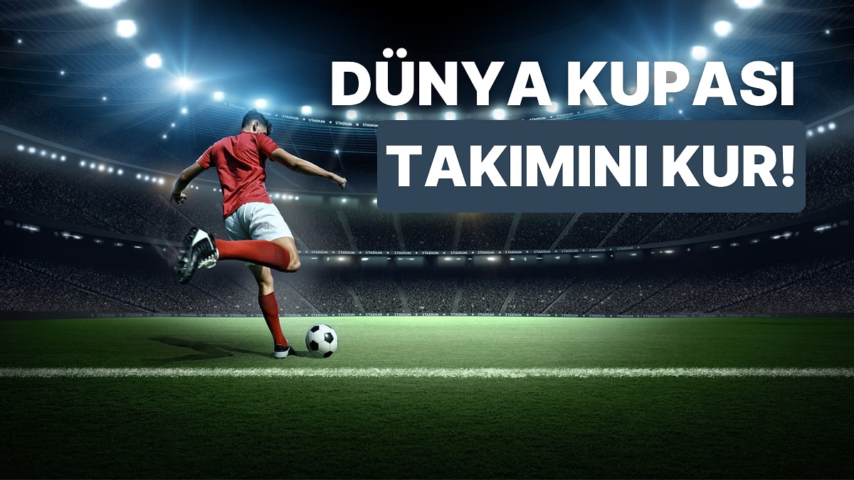 Dünya Kupası Takımını Kur, Hangi Tip Yatırımcı Olduğunu Söyleyelim!