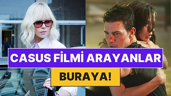 Damarlarından Kan Yerine Aksiyon Akmasını İsteyenler İçin Birbirinden Heyecanlı 100 Casus Filmi