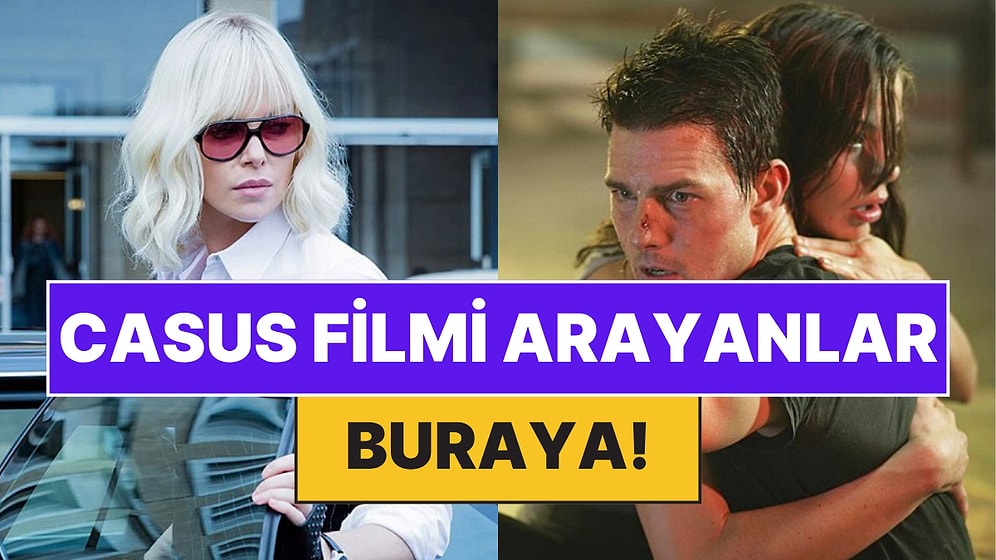 Damarlarından Kan Yerine Aksiyon Akmasını İsteyenler İçin Birbirinden Heyecanlı 100 Casus Filmi
