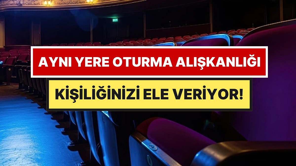 Psikologlara Göre Hep Aynı Yerde Oturan İnsanlar Bu 5 Özelliği Paylaşıyor