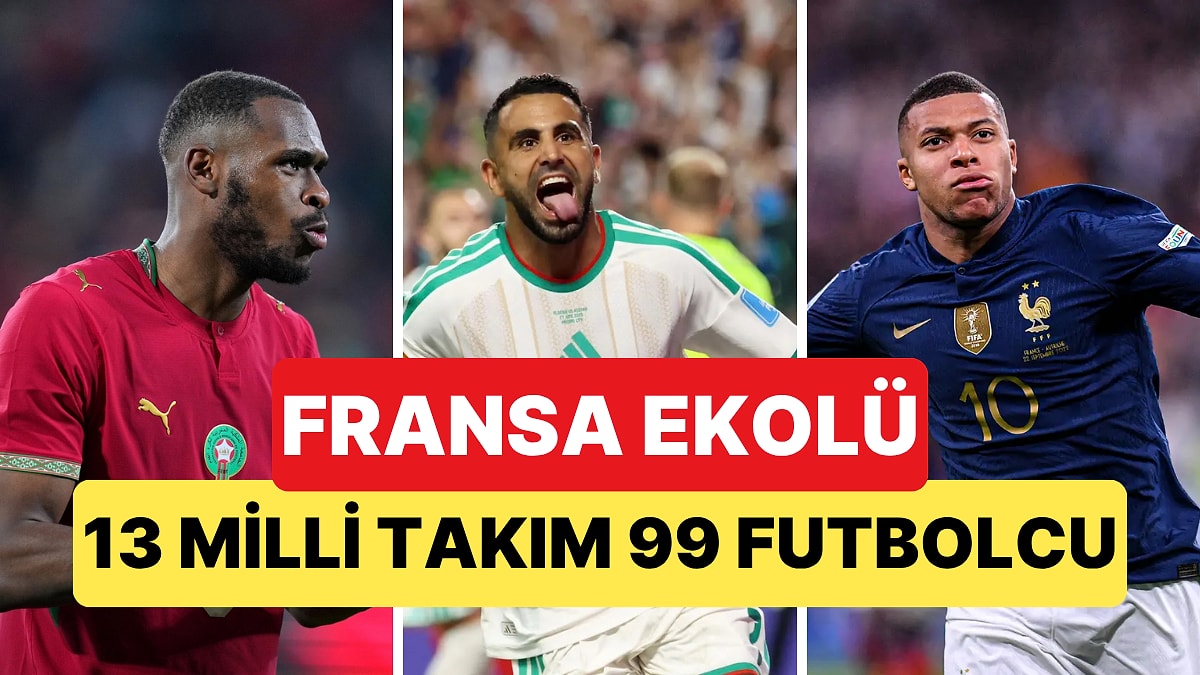 Dünya Kupası'nda 13 Milli Takımda Forma Giyen 99 Futbolcunun Doğum Yeri Fransa