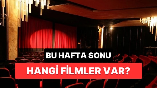 İstanbul'da Bu Hafta Sonu Hangi Filmler Var? 4-5 Temmuz 2026 Tarihinde Vizyondaki Filmler
