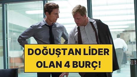 Doğuştan Lider Olan 4 Burç! Yönetmek Onların Kanında Var