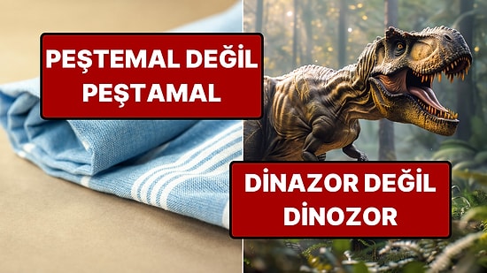 Meğer Ne Çok Hata Sığdırmışız Dilimize! Türkçede Doğruymuş Gibi Gelse de Sık Sık Yanlış Yazılan Kelimeler