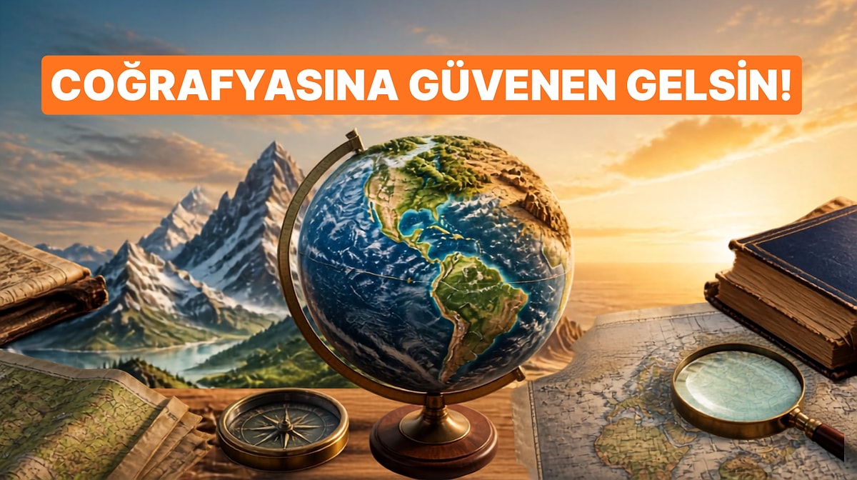 İlkokul Bilgilerinle Dünyayı Ne Kadar Hatırlıyorsun? 10 Soruluk Coğrafya Meydan Okuması!