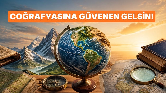 İlkokul Bilgilerinle Dünyayı Ne Kadar Hatırlıyorsun? 10 Soruluk Coğrafya Meydan Okuması!