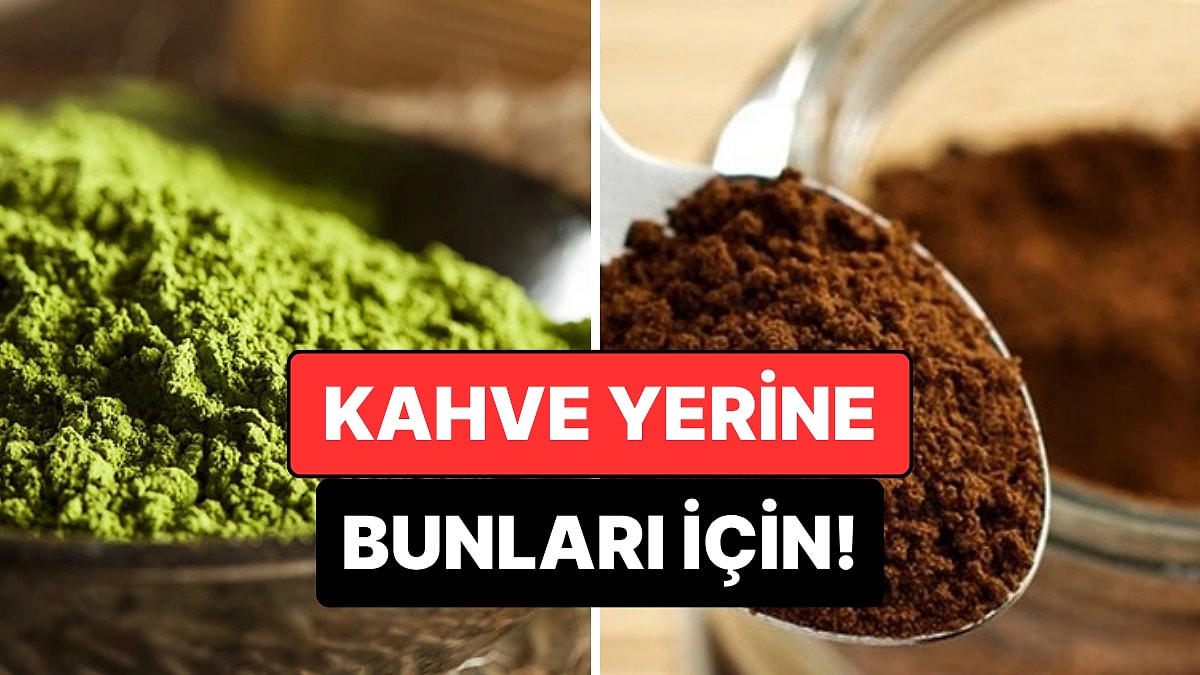 Kahvenin Yerini Alabilecek 8 Sağlıklı İçecek