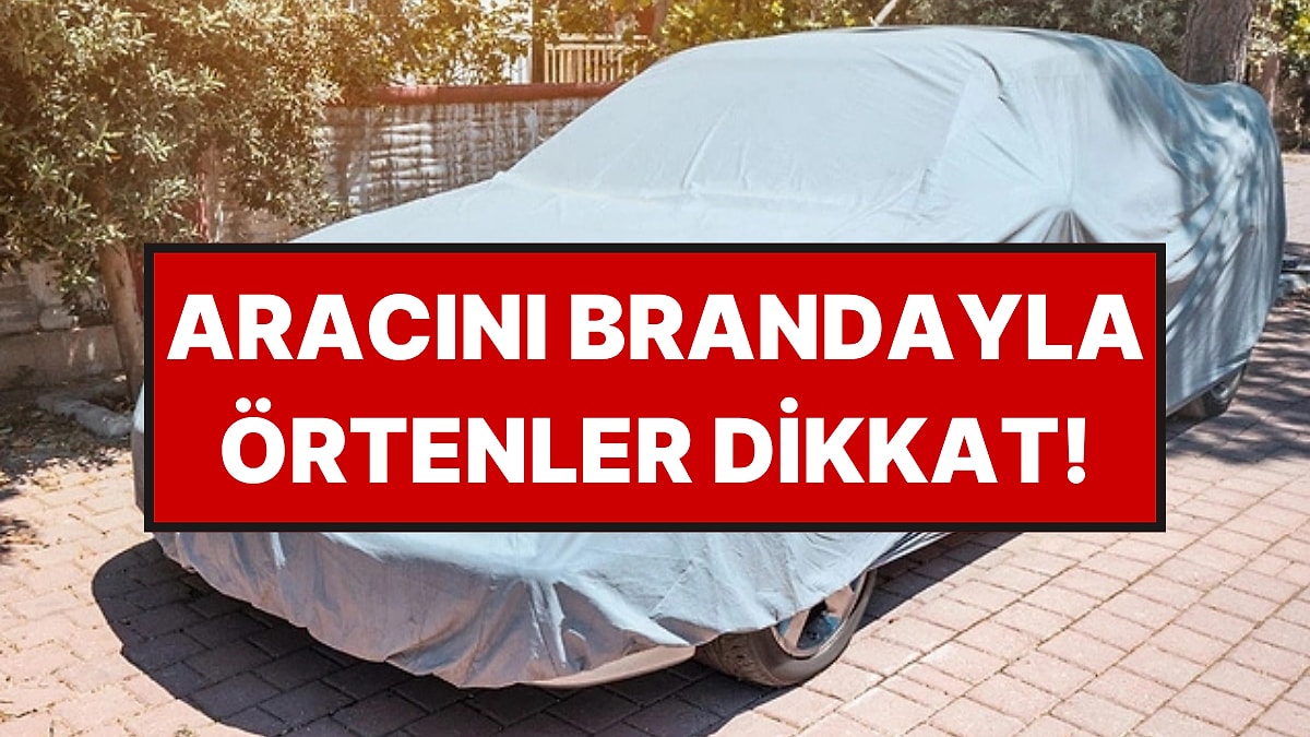 Yazın Aracını Brandayla Örtenler Yandı
