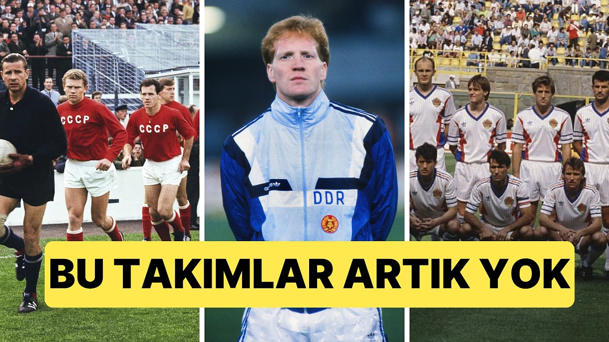 Dünya Kupası'nda Ter Döktüler Ama Bugün Haritada Yoklar: Dünya Kupası'nın Arşivlerinde Yaşayan Ülkeler