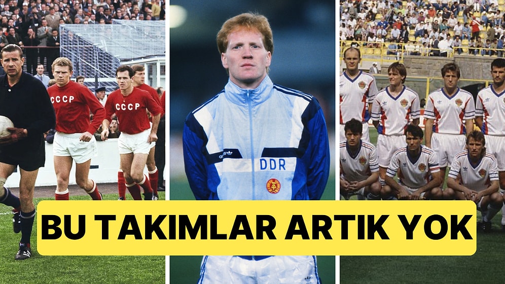 Dünya Kupası'nda Ter Döktüler Ama Bugün Haritada Yoklar: Dünya Kupası'nın Arşivlerinde Yaşayan Ülkeler