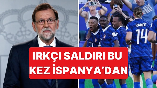 Fransa Milli Takımı Irkçı Saldırılara Maruz Kalmaya Devam Ediyor: Eski İspanya Başbakanı'ndan Irkçı Sözler