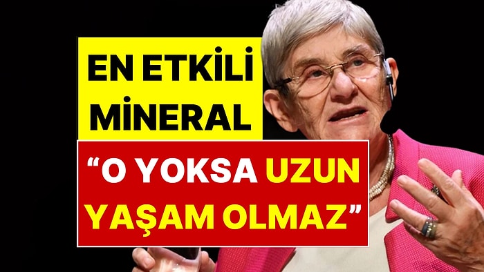 Canan Karatay Uzun Yaşam İçin En Kritik Minerali Açıkladı