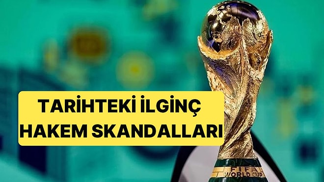 Dünya Kupası Tarihini Değiştiren İlginç Hakem Hataları: "Hayalet Gol"den Kart Rekoruna