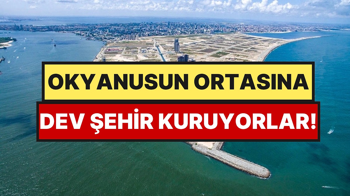 Okyanusun Dibinden Kum Çekip Ortasına Dev Şehir İnşa Ediyorlar