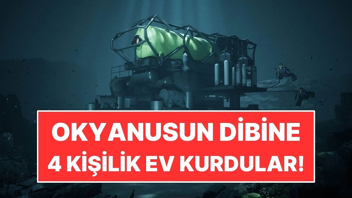 Okyanusun Dibine Dört Kişilik Ev Kurdular! Günlerce Yüzeye Çıkmadan Yaşayacaklar