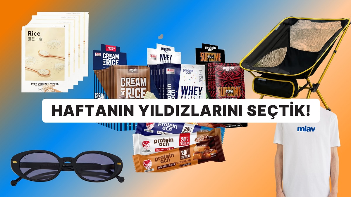 Haftanın En Popülerleri: Herkesin Sepetine Eklediği Haftanın En Çok Satan Ürünleri