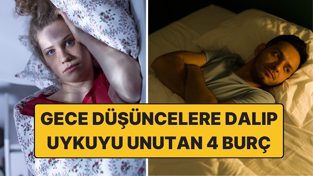 Gece Yatağa Girince Düşünmeye Başlayan 4 Burç: Uykuyu Unutup Hayallere Dalıyorlar!