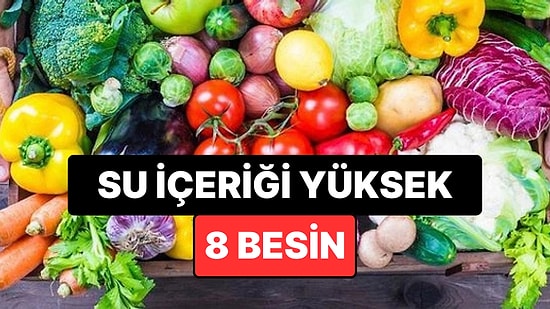 Susuz Kalmayı Önlemeye Yardımcı Olan 8 Besin