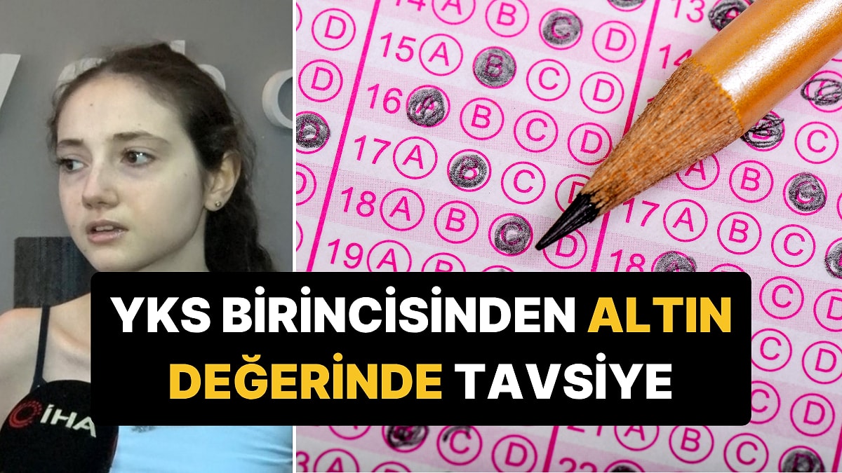 YKS Birincisinden Üniversite Sınavına Gireceklere Altın Değerinde Tavsiye