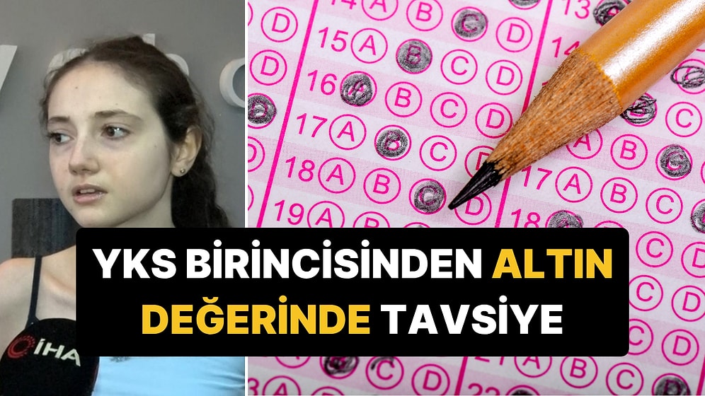 YKS Birincisinden Üniversite Sınavına Gireceklere Altın Değerinde Tavsiye