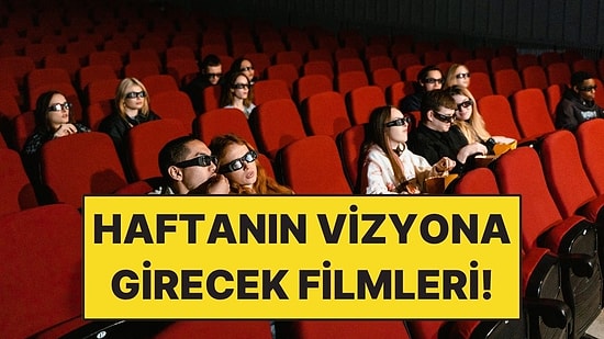 27 Temmuz - 2 Ağustos Haftası Vizyondaki En Dikkat Çeken Filmler