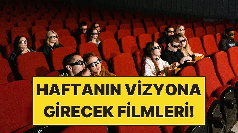 27 Temmuz - 2 Ağustos Haftası Vizyondaki En Dikkat Çeken Filmler