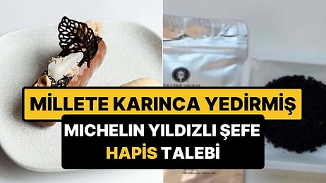 Tatlılarında Binlerce Karınca Kullanmış: Ünlü Michelin Yıldızlı Şefin Hapsi İsteniyor!