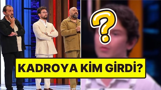 MasterChef Türkiye Ana Kadroya Giren 7. Yarışmacı Kim Oldu? 24 Temmuz Ana Kadroya Kim Girdi?