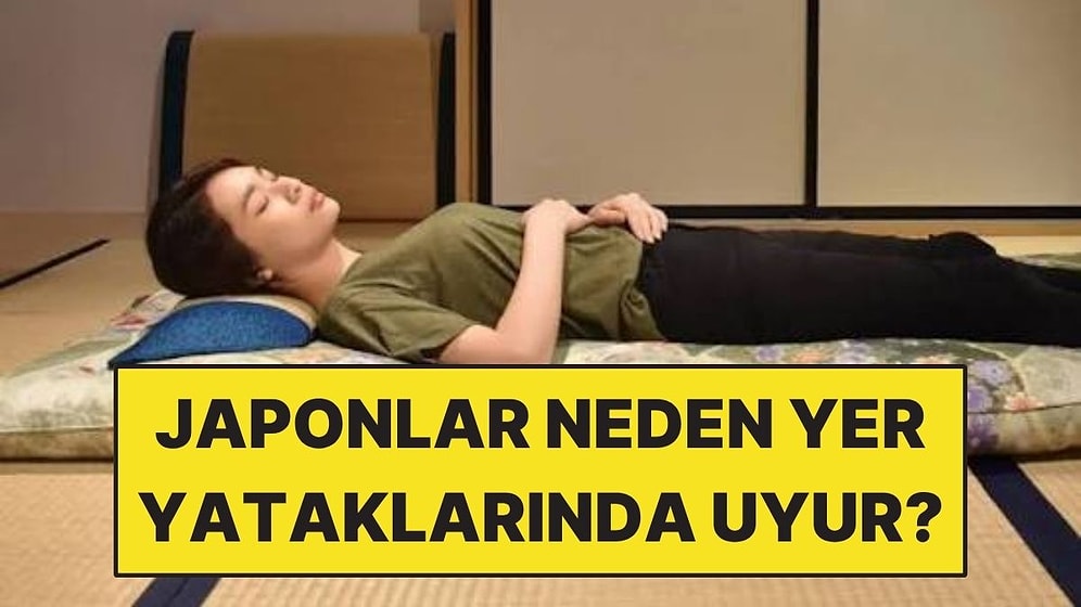 Japonlar Neden Yer Yataklarında Uyur?